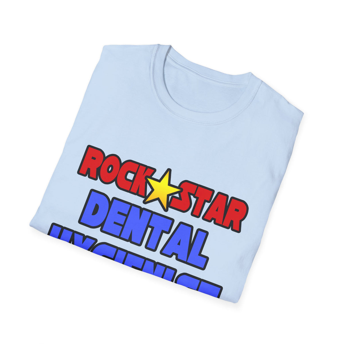 Rock Star Dental Hygienist - Unisex Softstyle T-Shirt