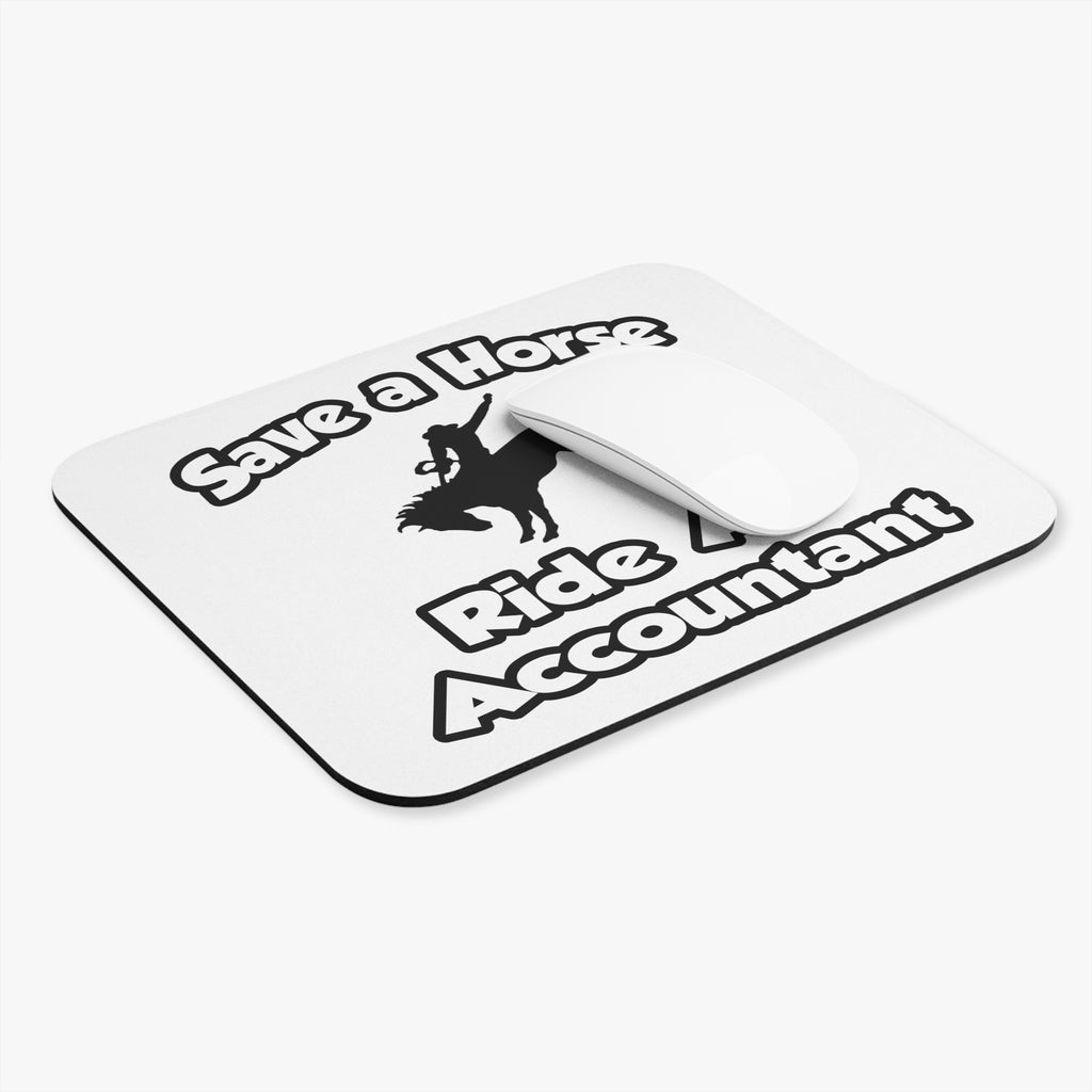 Save a Horse .. Ride an Accountant - Mouse Pad (Rectangle)