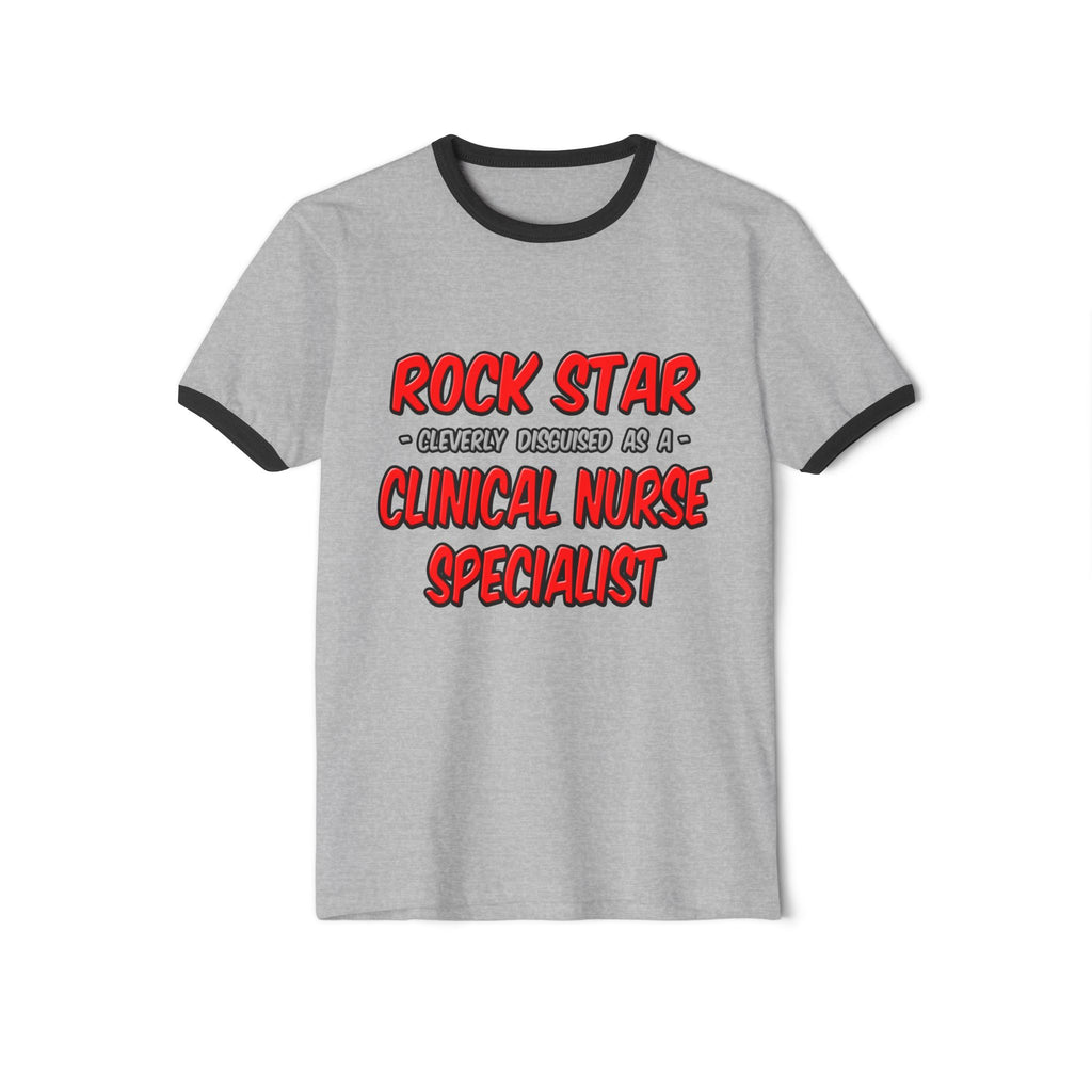 Rock Star .. Clinical Nurse Specialist - Unisex Cotton Ringer T-Shirt