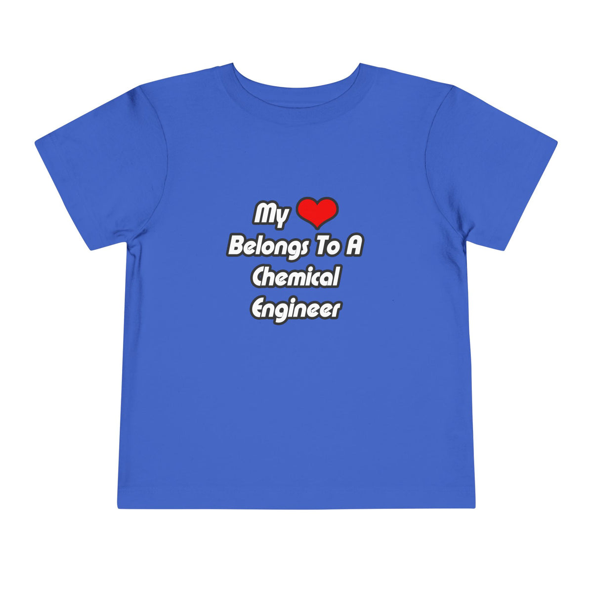 My Heart Belongs To A Chemical Engineer - Toddler Short Sleeve Tee