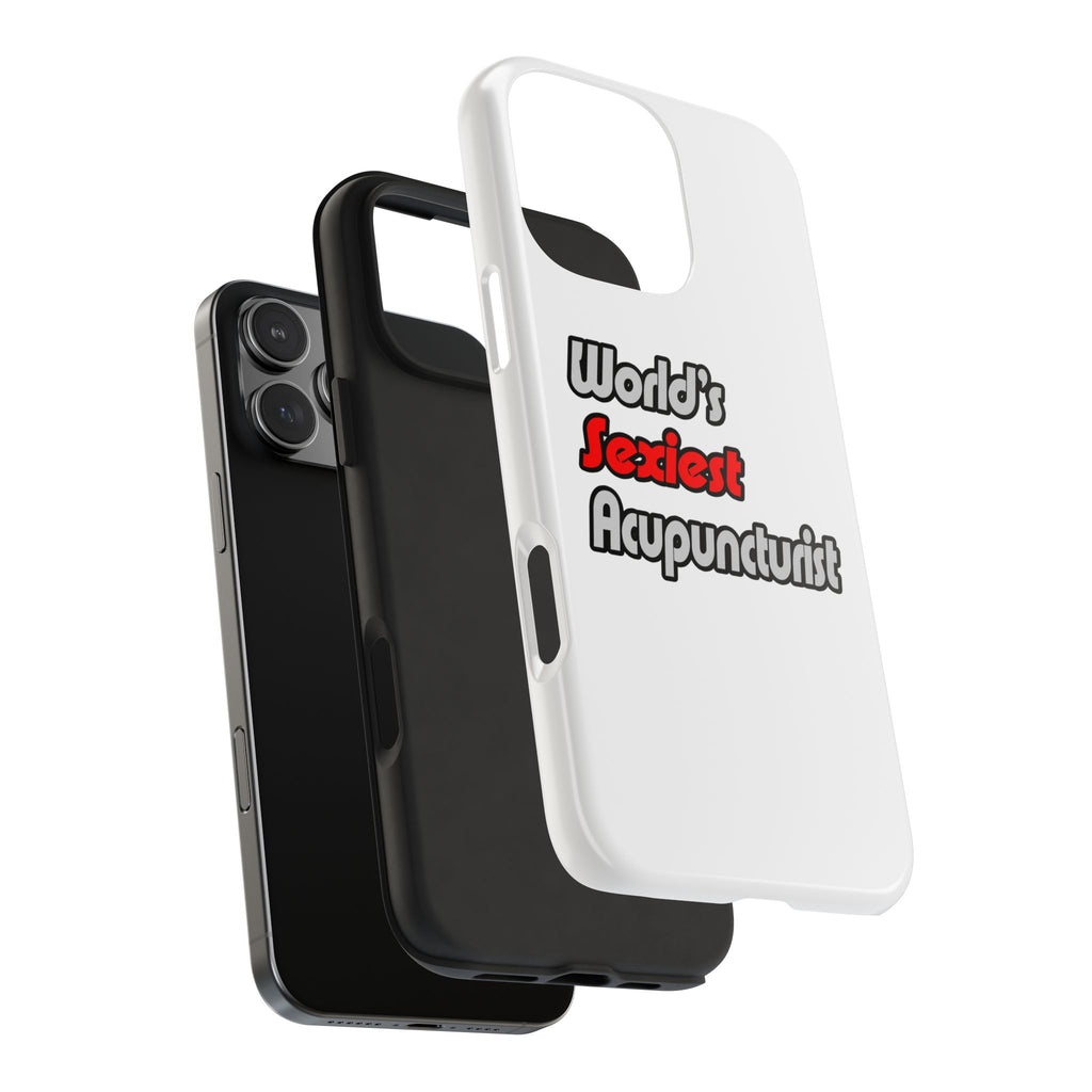 World's Sexiest Acupuncturist - Tough Phone Cases