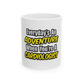 Everyday's An Adventure...Cardiologist - Ceramic Mug, (11oz, 15oz)
