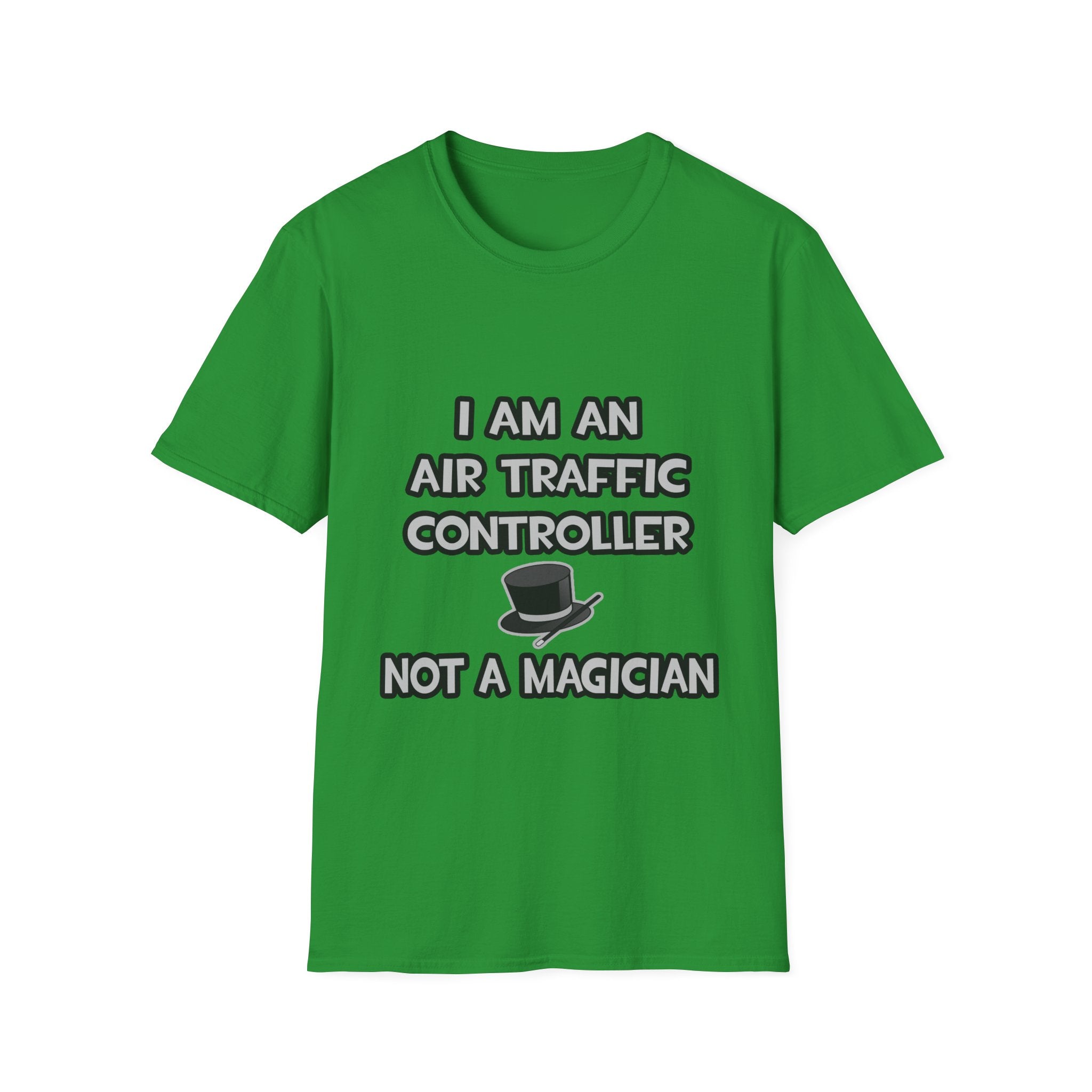Air Traffic Controller ... Not A Magician - Unisex Softstyle T-Shirt