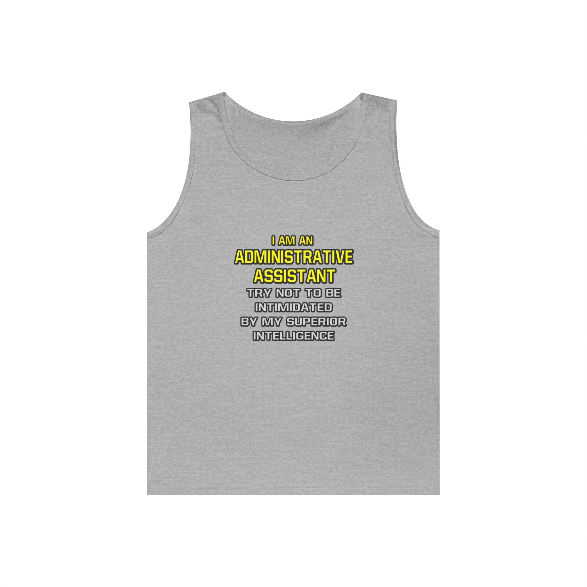 Administrative Assistant...Superior Intelligence - Unisex Heavy Cotton Tank Top