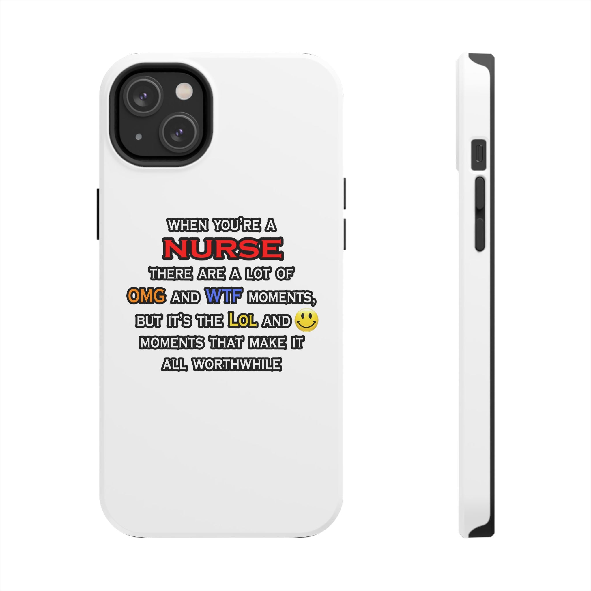 Nurse ... OMG WTF LOL - Tough Phone Cases