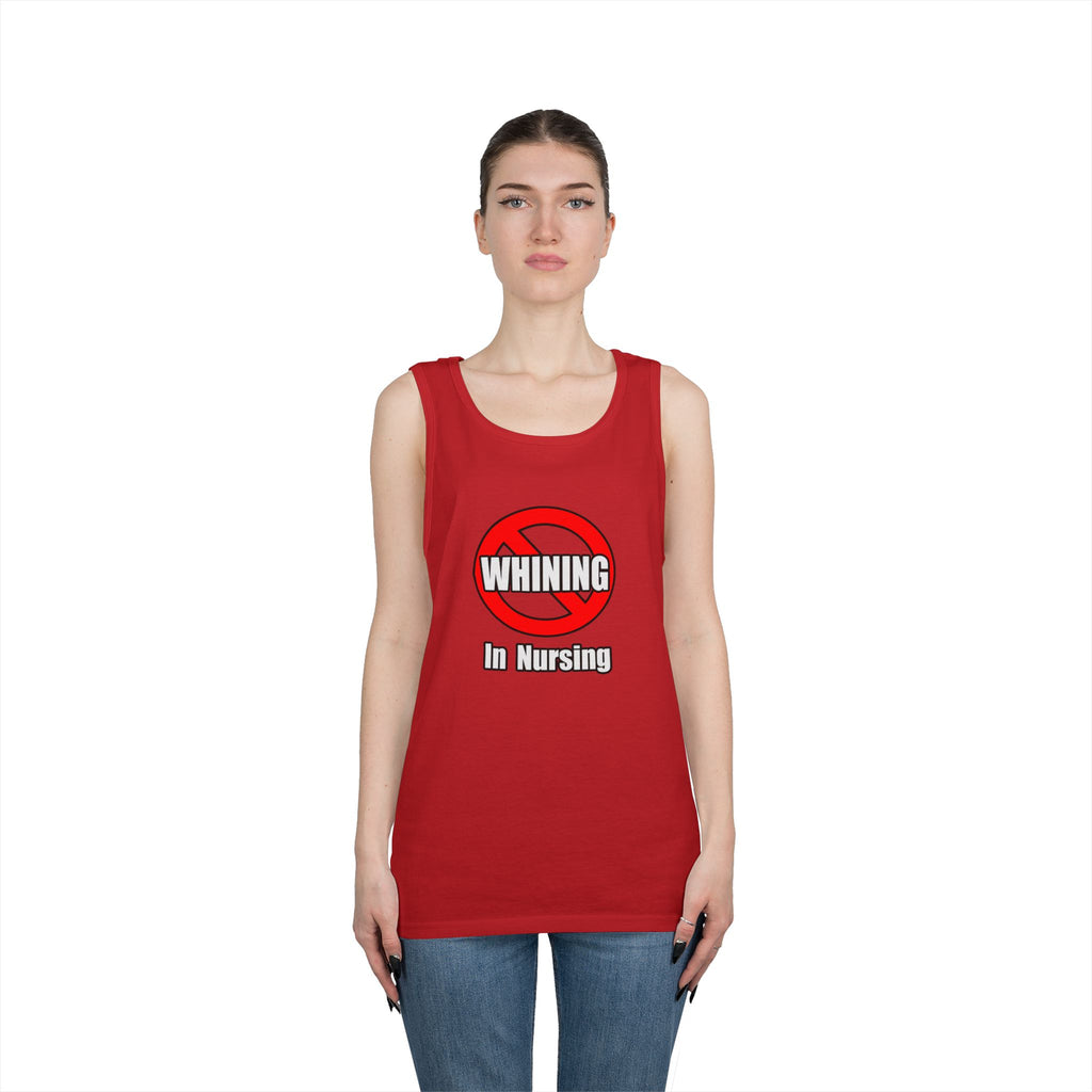 No Whining In Nursing - Unisex Heavy Cotton Tank Top