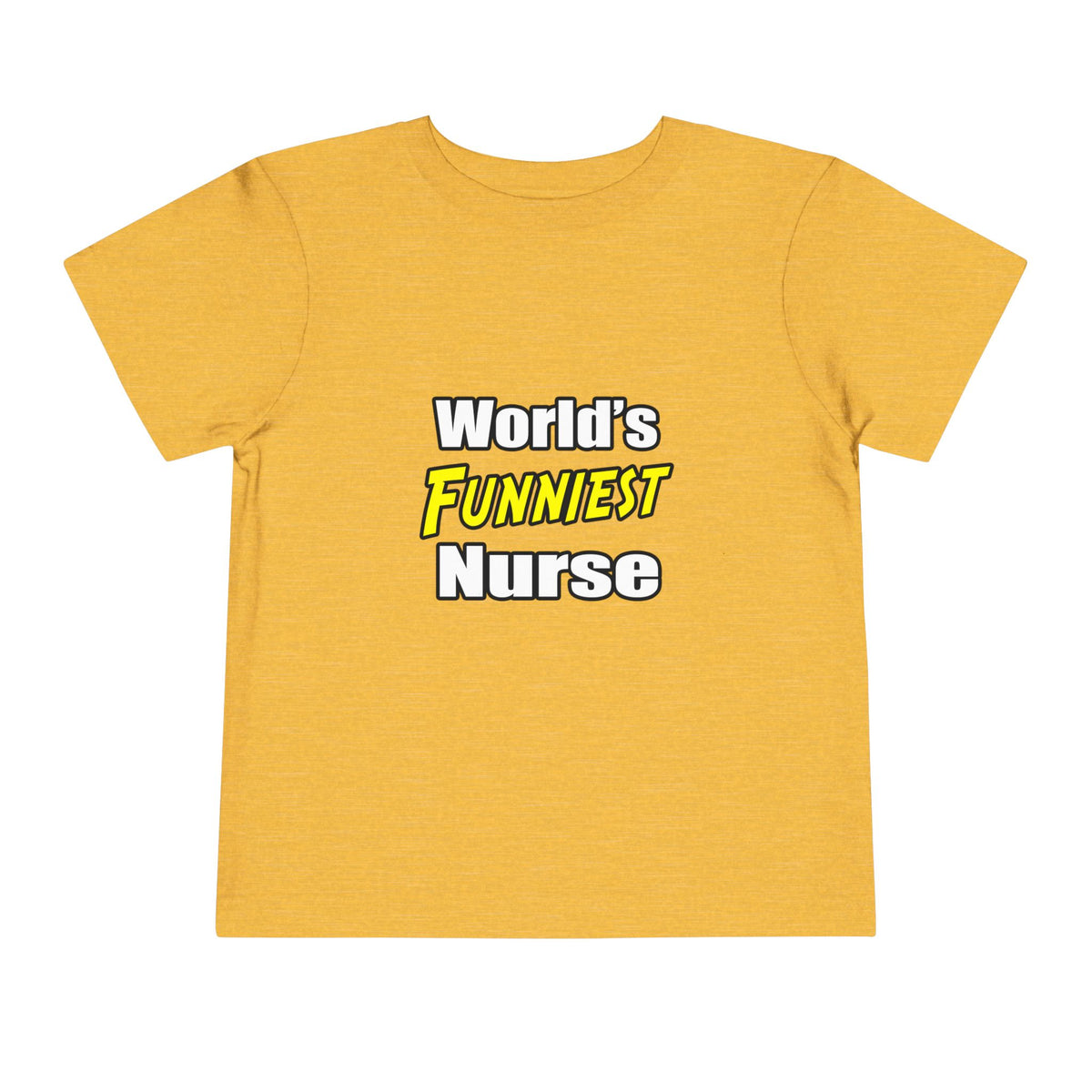 World's Funniest Nurse - Toddler Short Sleeve Tee