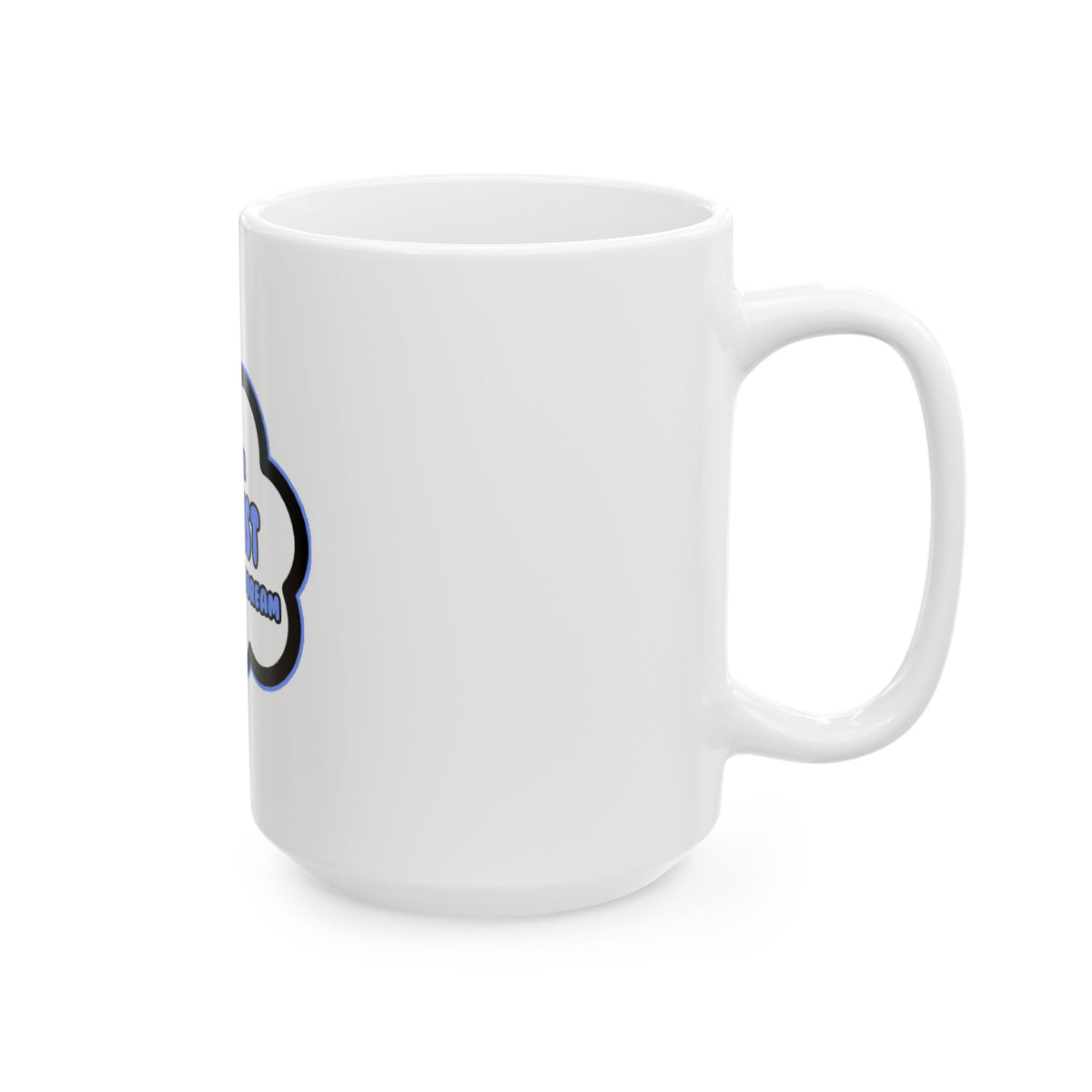 Allergist .. Livin' The Dream - Ceramic Mug, (11oz, 15oz)