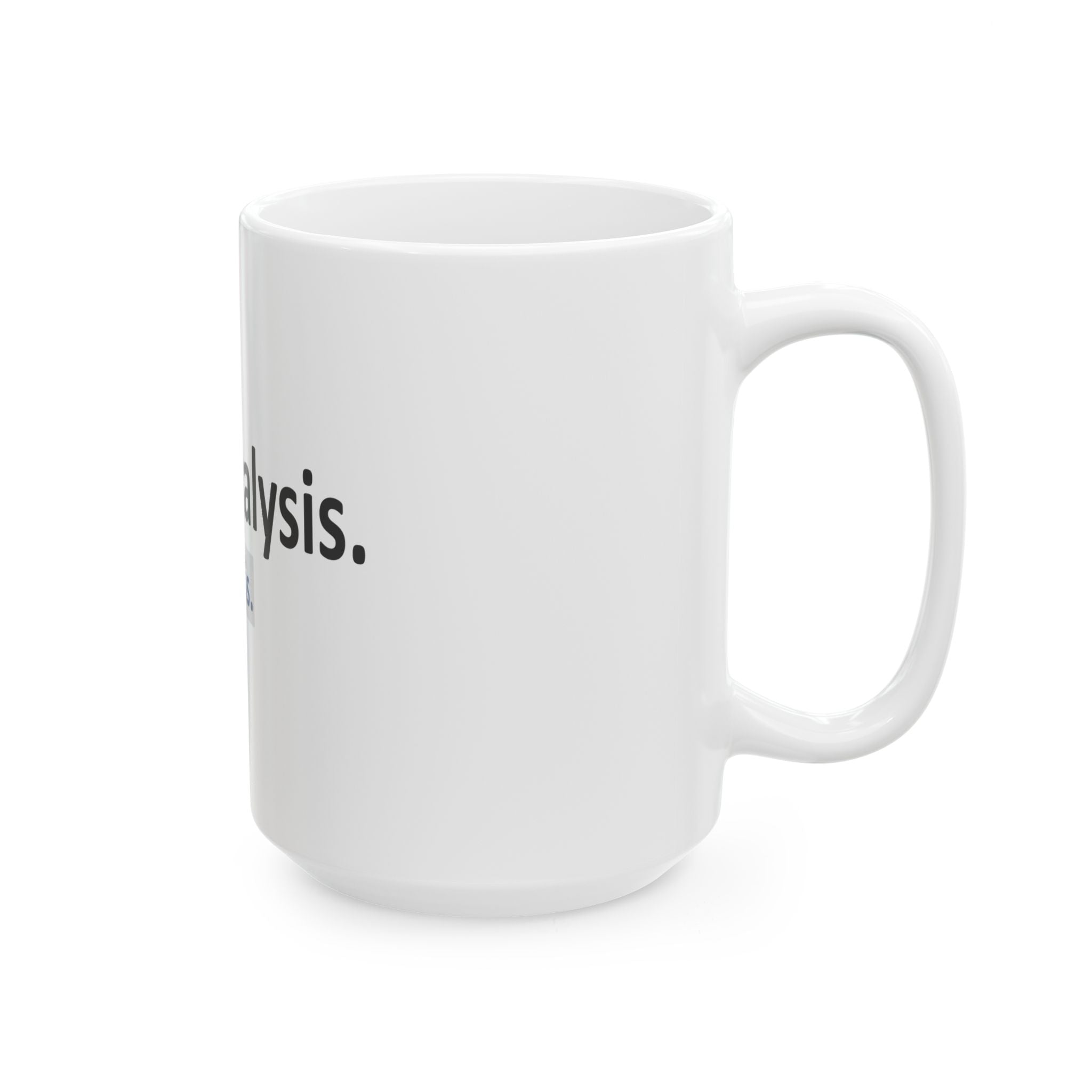 Risk Analysis...I Like This - Ceramic Mug, (11oz, 15oz)