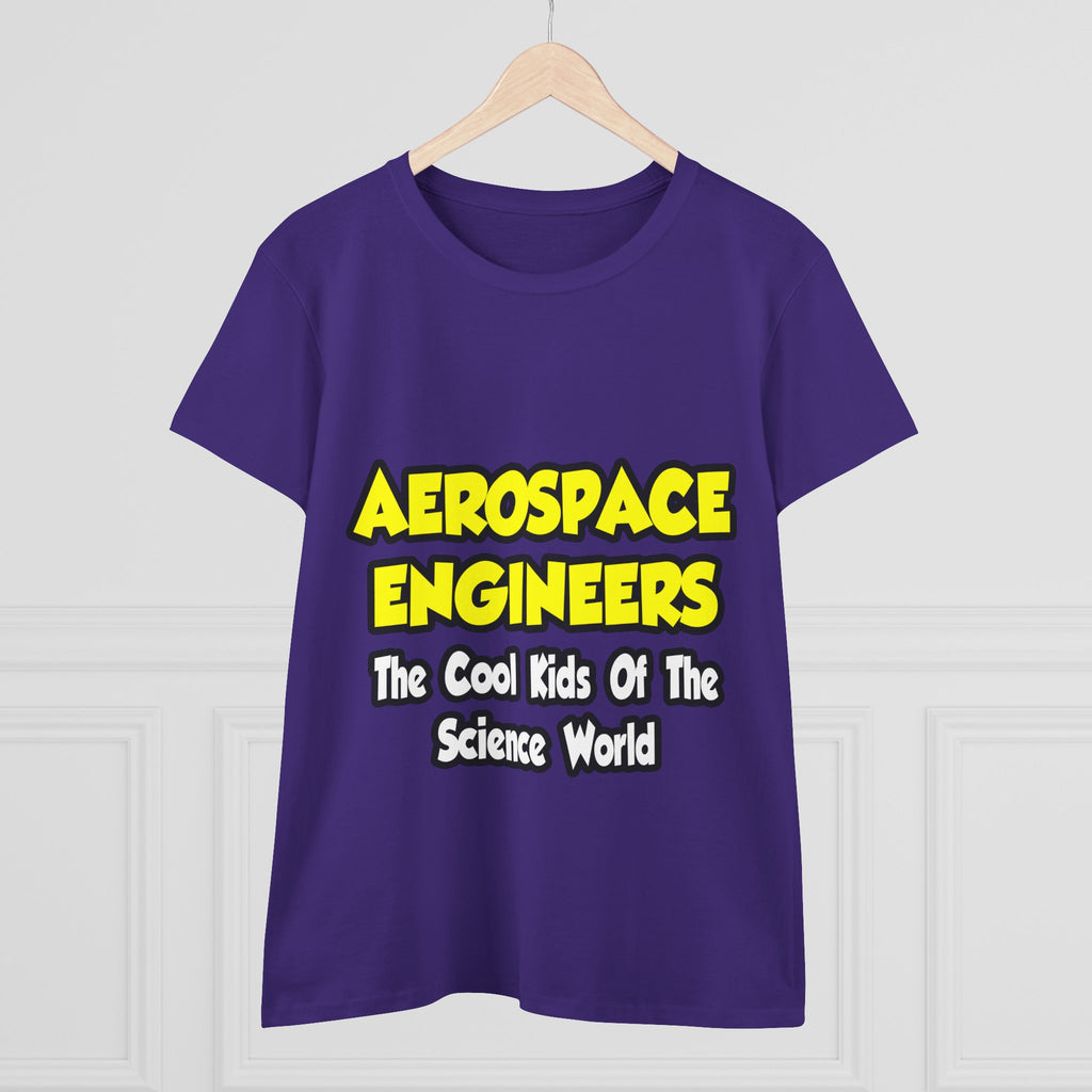 Aerospace Engineers...Cool Kids of Sci World - Women's Midweight Cotton Tee