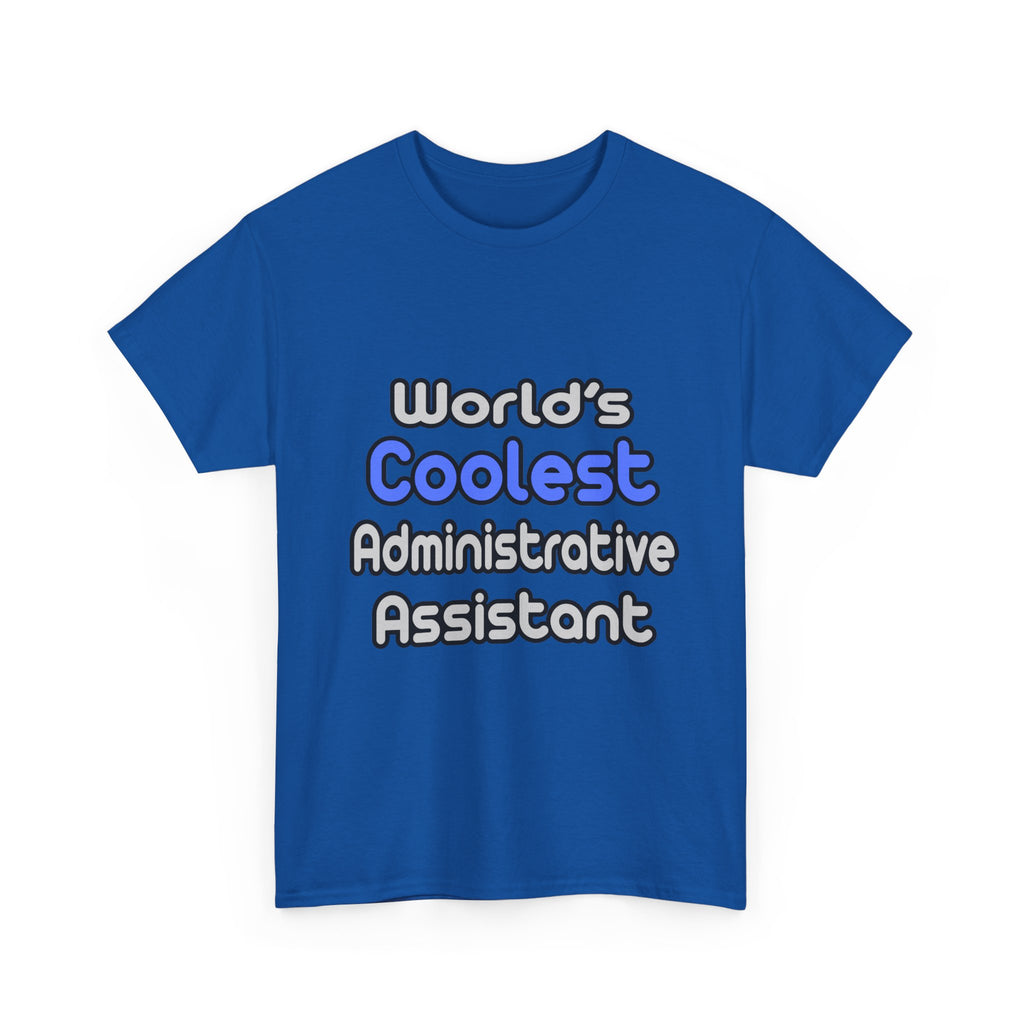 World's Coolest Administrative Assistant - Unisex Heavy Cotton Tee