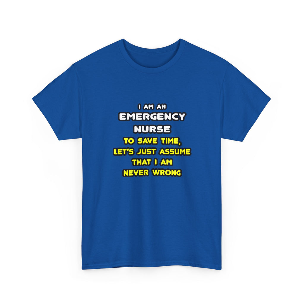 Funny Emergency Nurse T Shirts and Gifts - Unisex Heavy Cotton Tee
