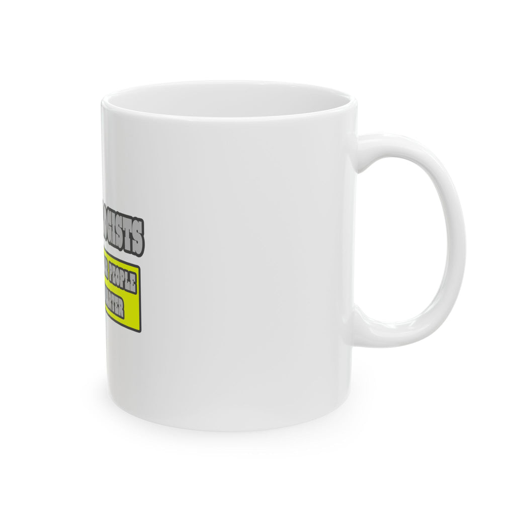 Anthropologists...Much Smarter - Ceramic Mug, (11oz, 15oz)