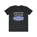 Ambulatory Care Nurse ... I'm Kind of a Big Deal - Men's Lightweight Fashion Tee