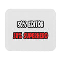 Half Editor ... Half Superhero - Mouse Pad (Rectangle)
