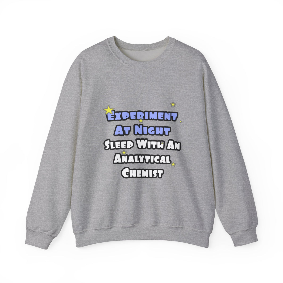 Experiment...Sleep With an Analytical Chemist - Unisex Heavy Blend™ Crewneck Sweatshirt