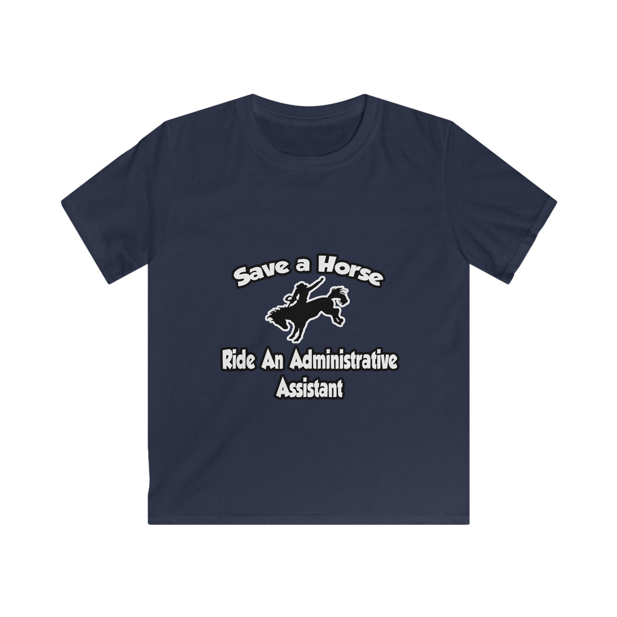 Save a Horse, Ride an Administrative Assistant - Kids Softstyle Tee
