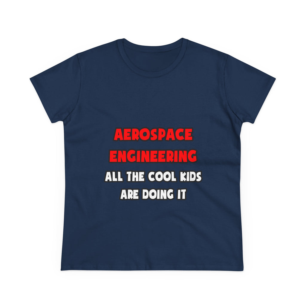 Funny Aerospace Engineer Shirts and Gifts - Women's Midweight Cotton Tee