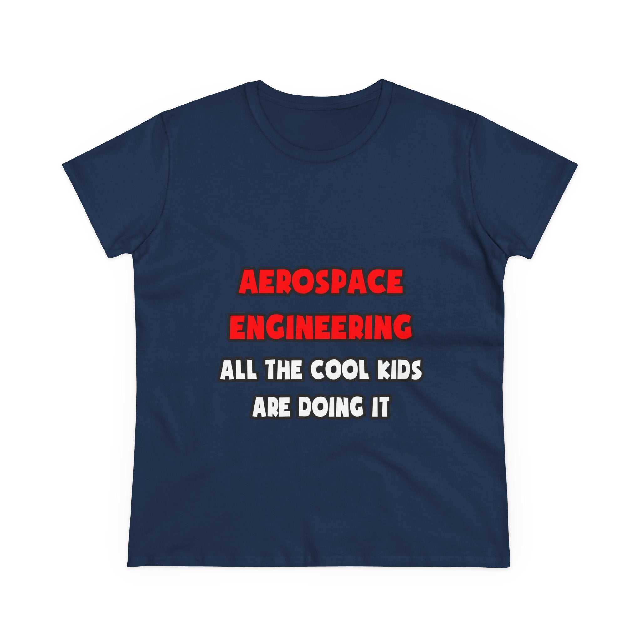 Funny Aerospace Engineer Shirts and Gifts - Women's Midweight Cotton Tee