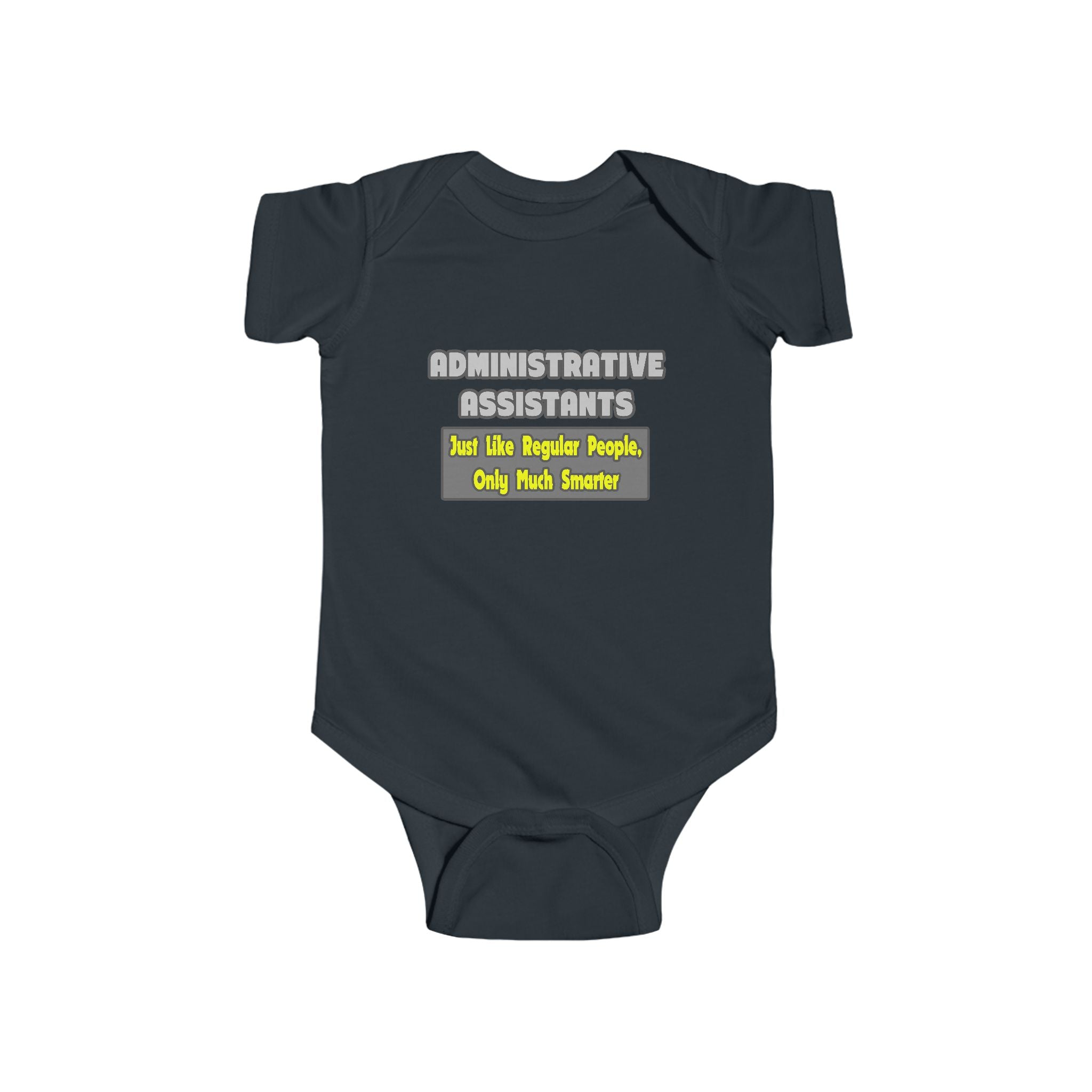 Administrative Assistants...Smarter - Infant Fine Jersey Bodysuit