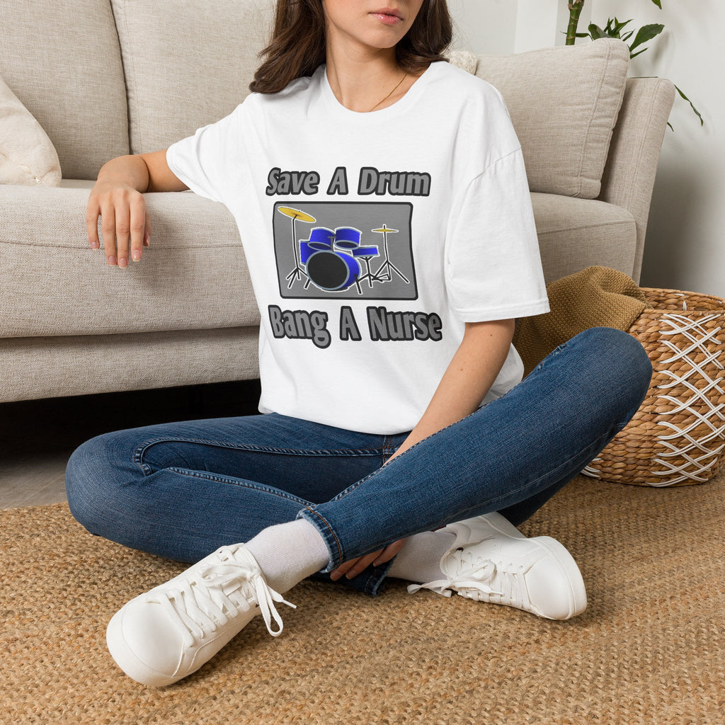 Save a Drum...Bang a Nurse - Unisex Softstyle T-Shirt