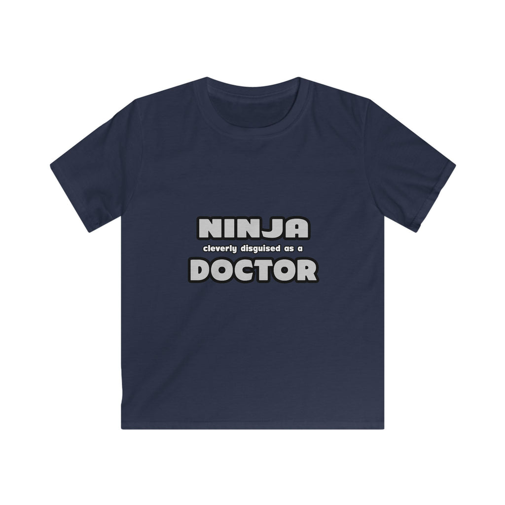 Ninja Cleverly Disguised As A Doctor - Kids Softstyle Tee