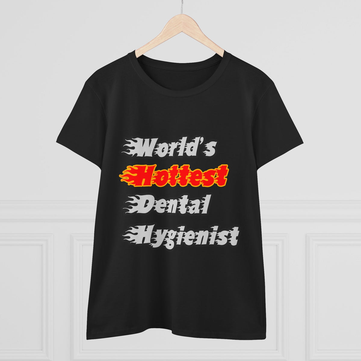 World's Hottest Dental Hygienist - Women's Midweight Cotton Tee