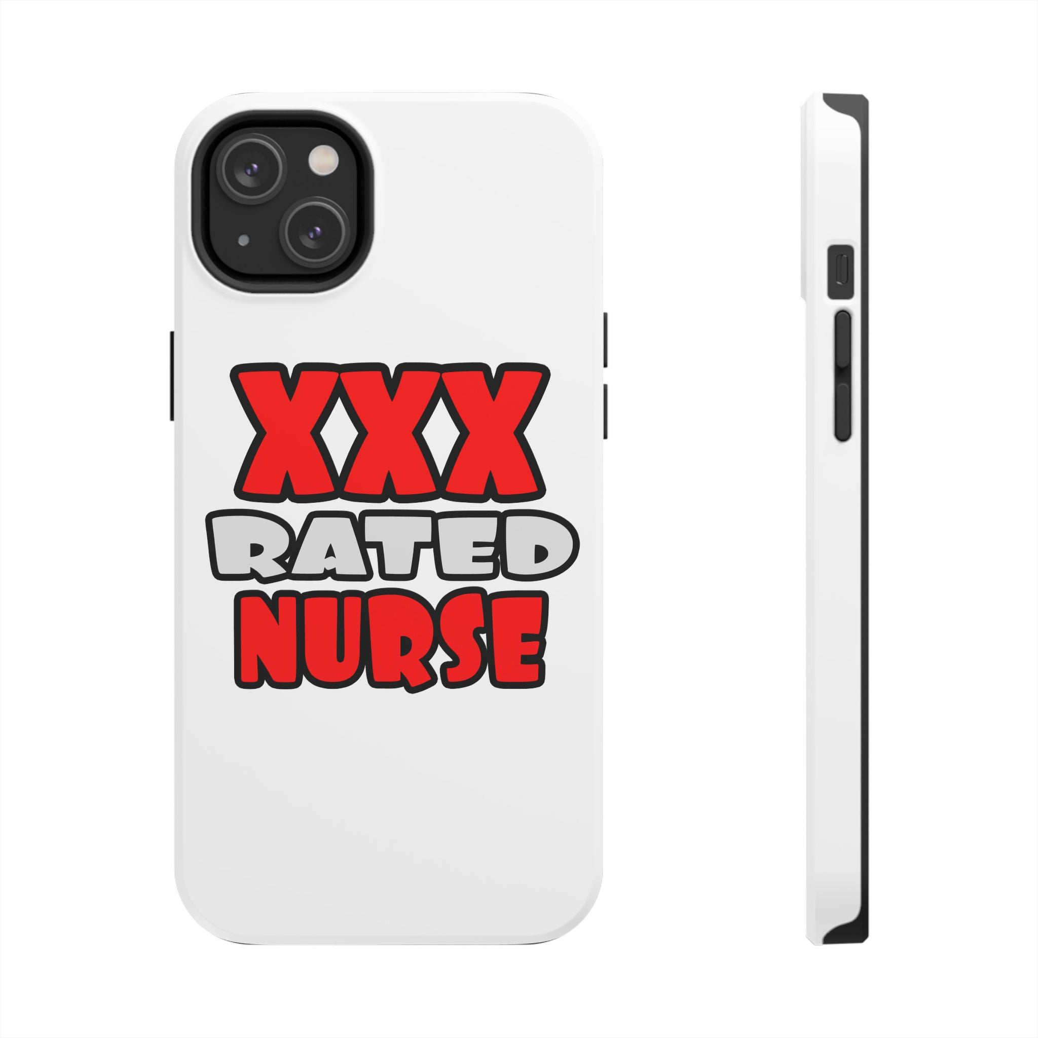 XXX Rated Nurse - Tough Phone Cases