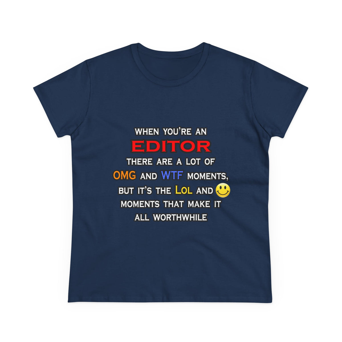 Editor ... OMG WTF LOL - Women's Midweight Cotton Tee