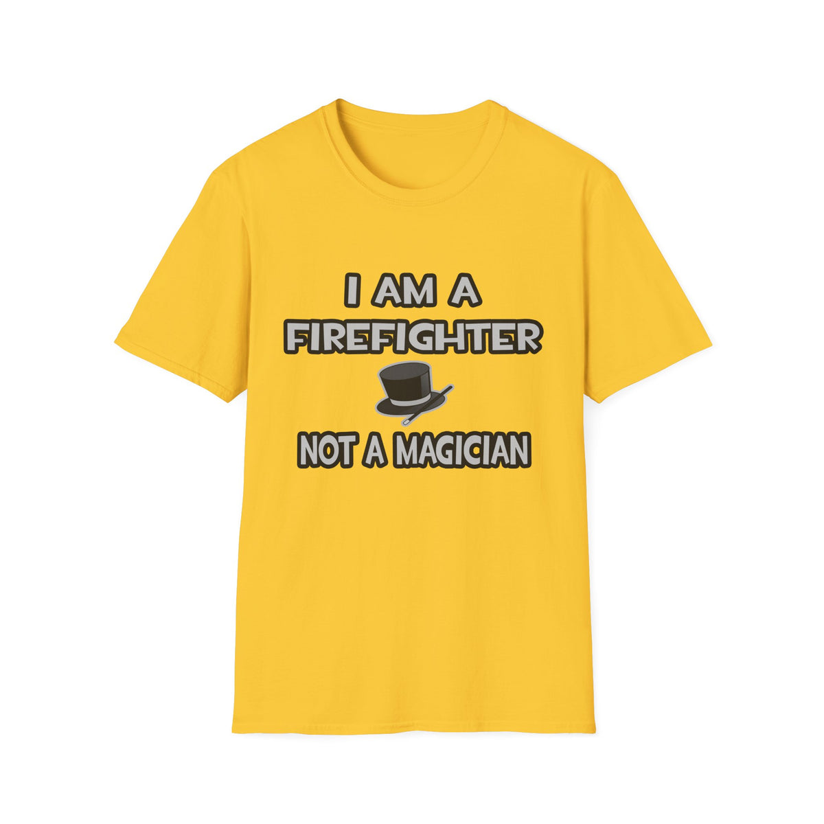 I Am A Firefighter ... Not A Magician - Unisex Softstyle T-Shirt