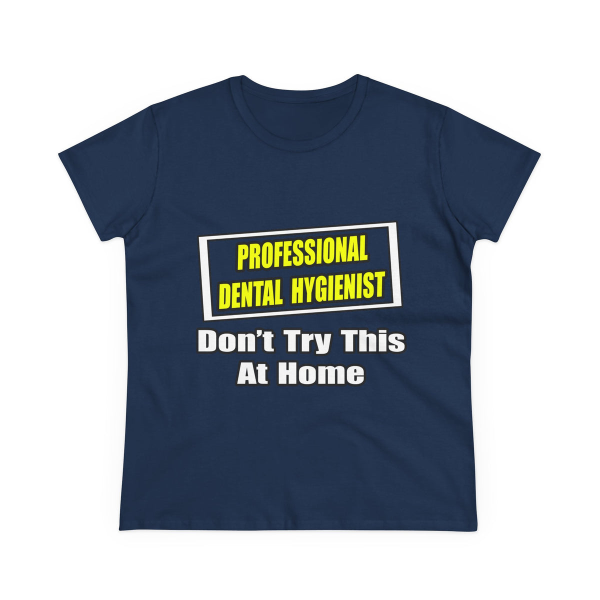 Professional Dental Hygienist...Joke - Women's Midweight Cotton Tee
