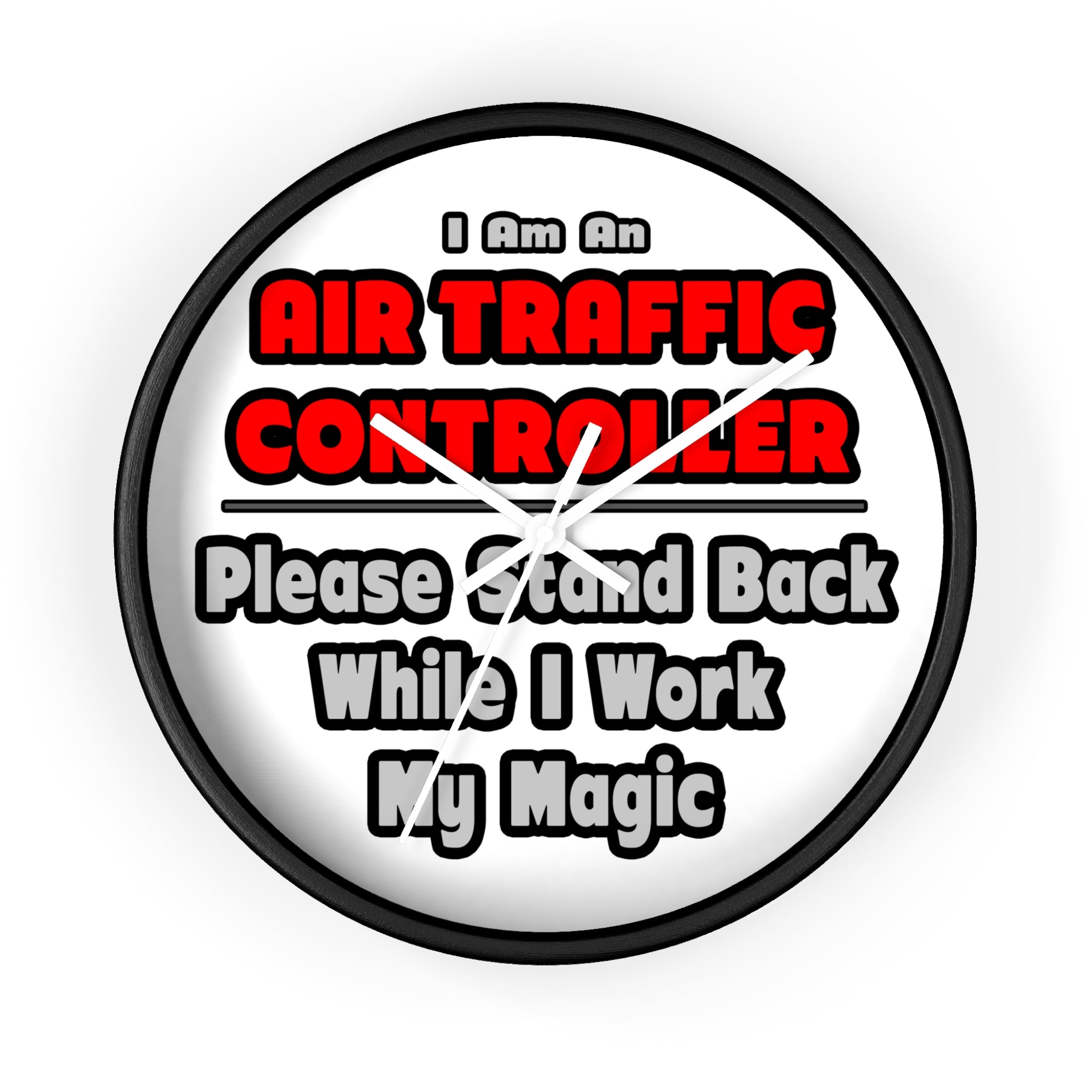Air Traffic Controller...Work My Magic - Wall Clock