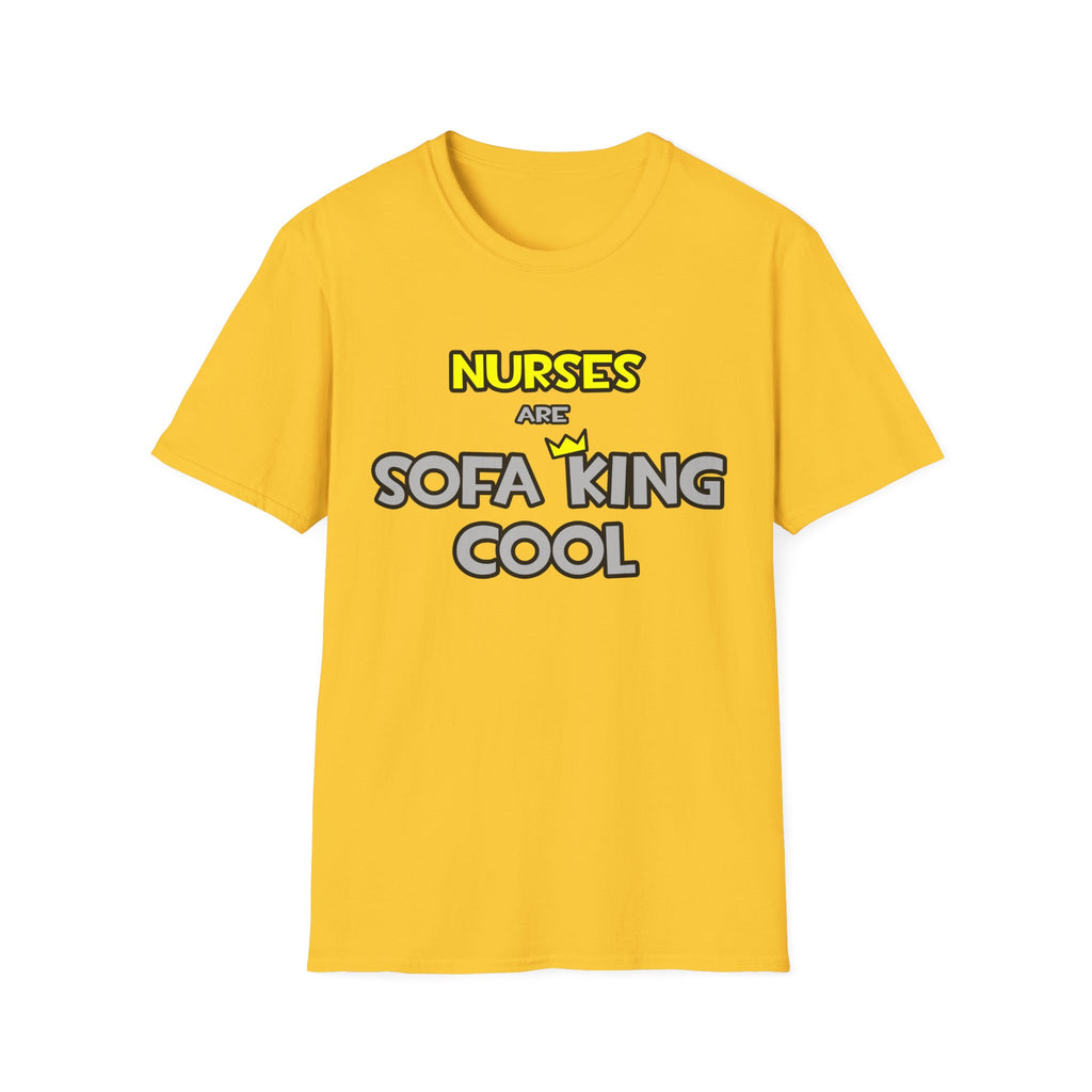 Nurses Are Sofa King Cool - Unisex Softstyle T-Shirt