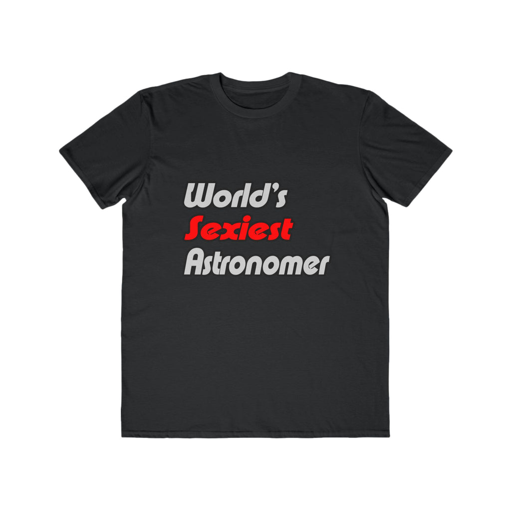 World's Sexiest Astronomer - Men's Lightweight Fashion Tee