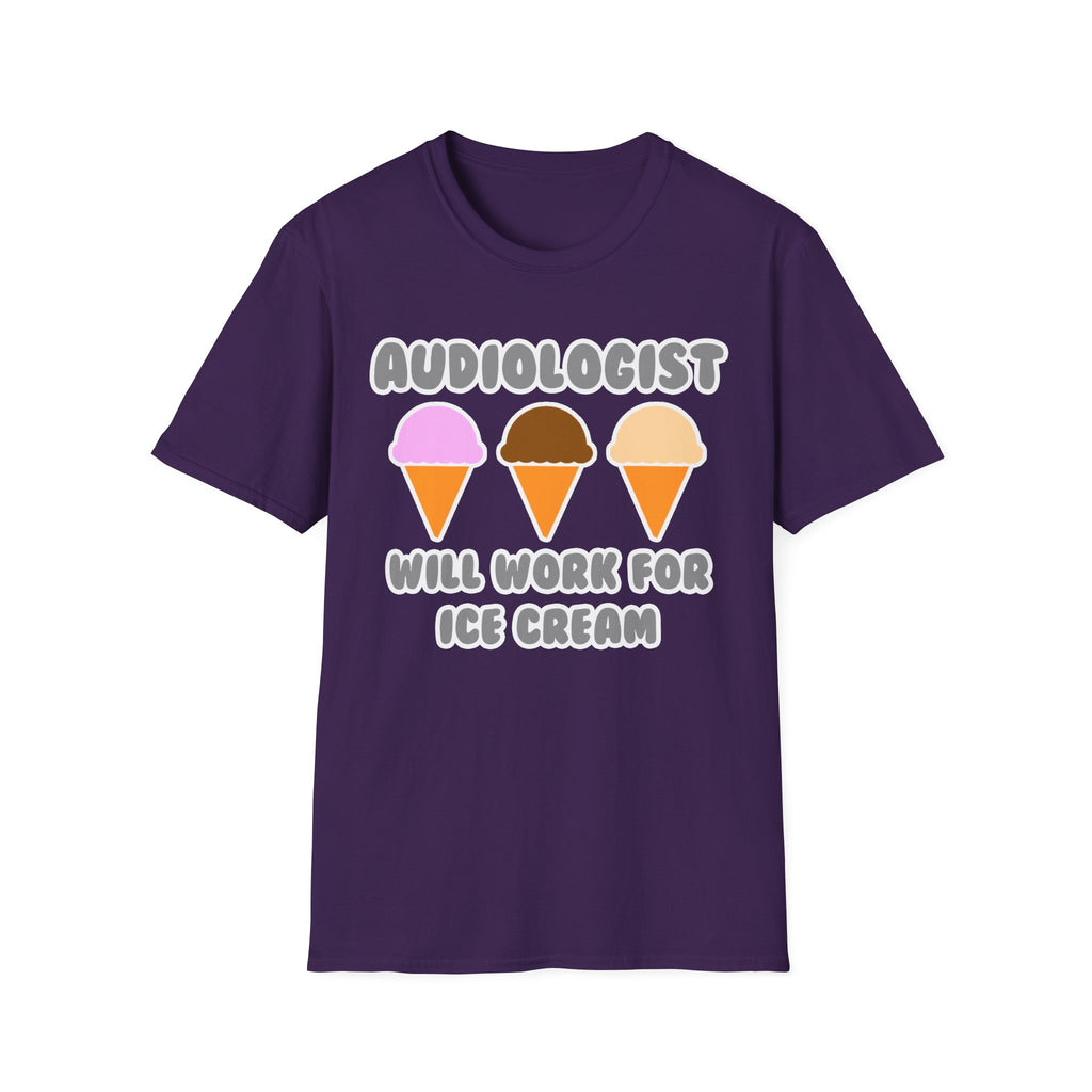 Audiologist ... Will Work For Ice Cream - Unisex Softstyle T-Shirt