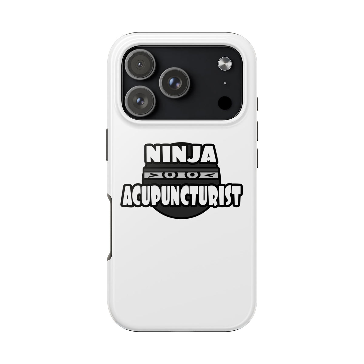 Ninja Acupuncturist - Tough Phone Cases