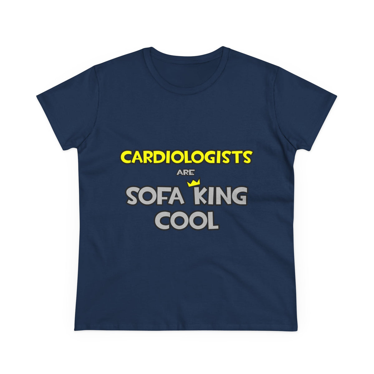 Cardiologists Are Sofa King Cool - Women's Midweight Cotton Tee