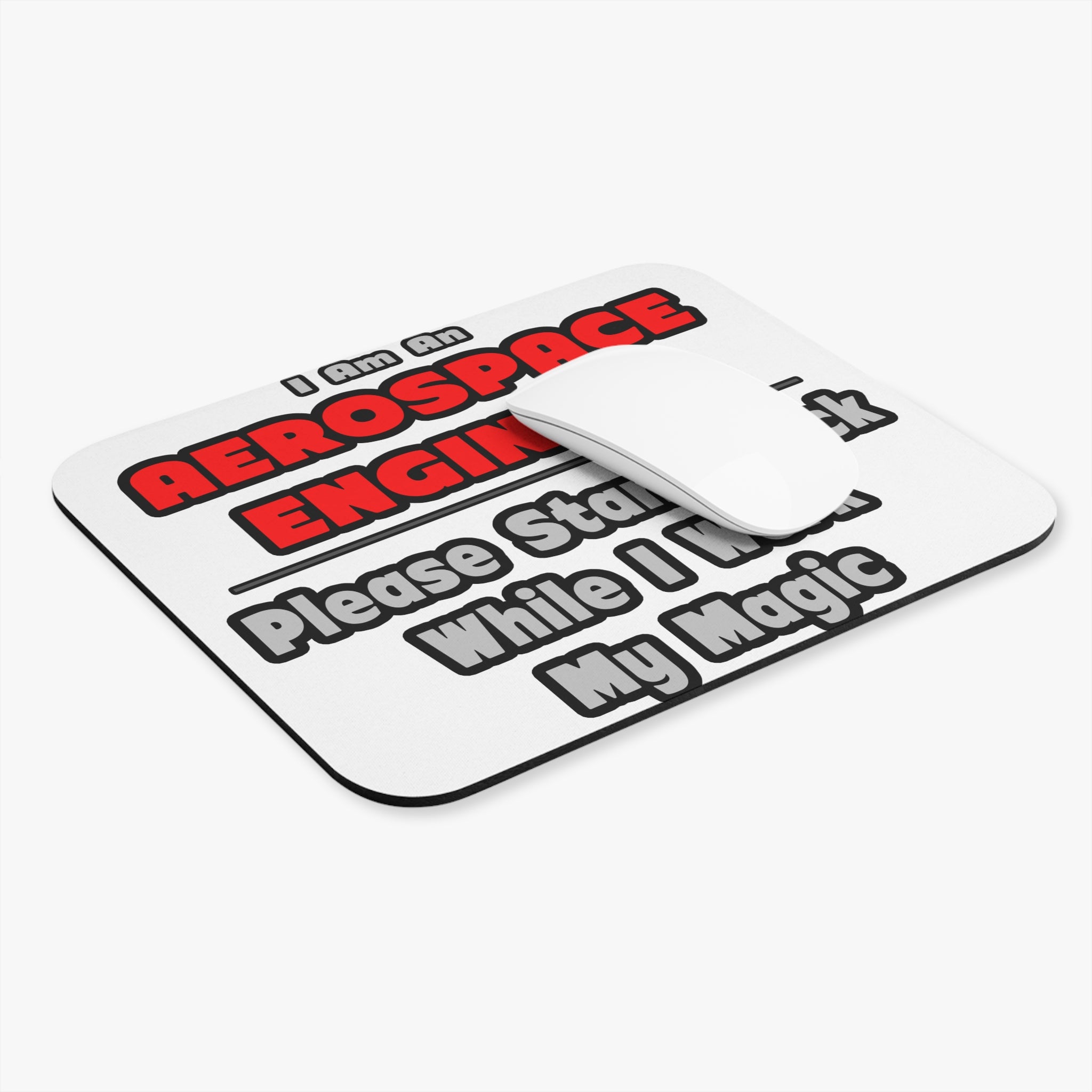 Aerospace Engineer...Work My Magic - Mouse Pad (Rectangle)