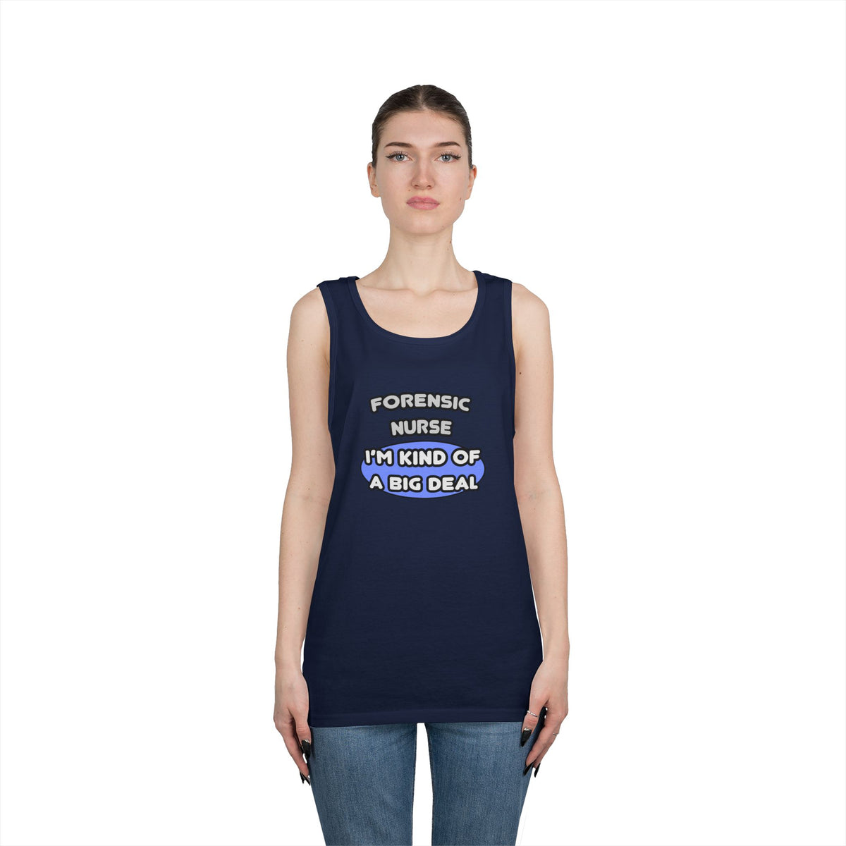 Forensic Nurse ... I'm Kind of a Big Deal - Unisex Heavy Cotton Tank Top