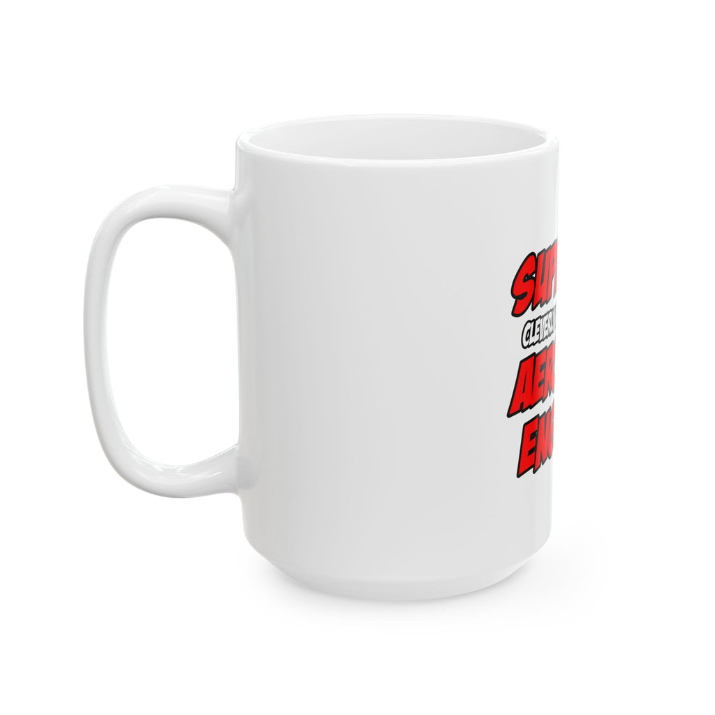 Superhero...Aerospace Engineer - Ceramic Mug, (11oz, 15oz)