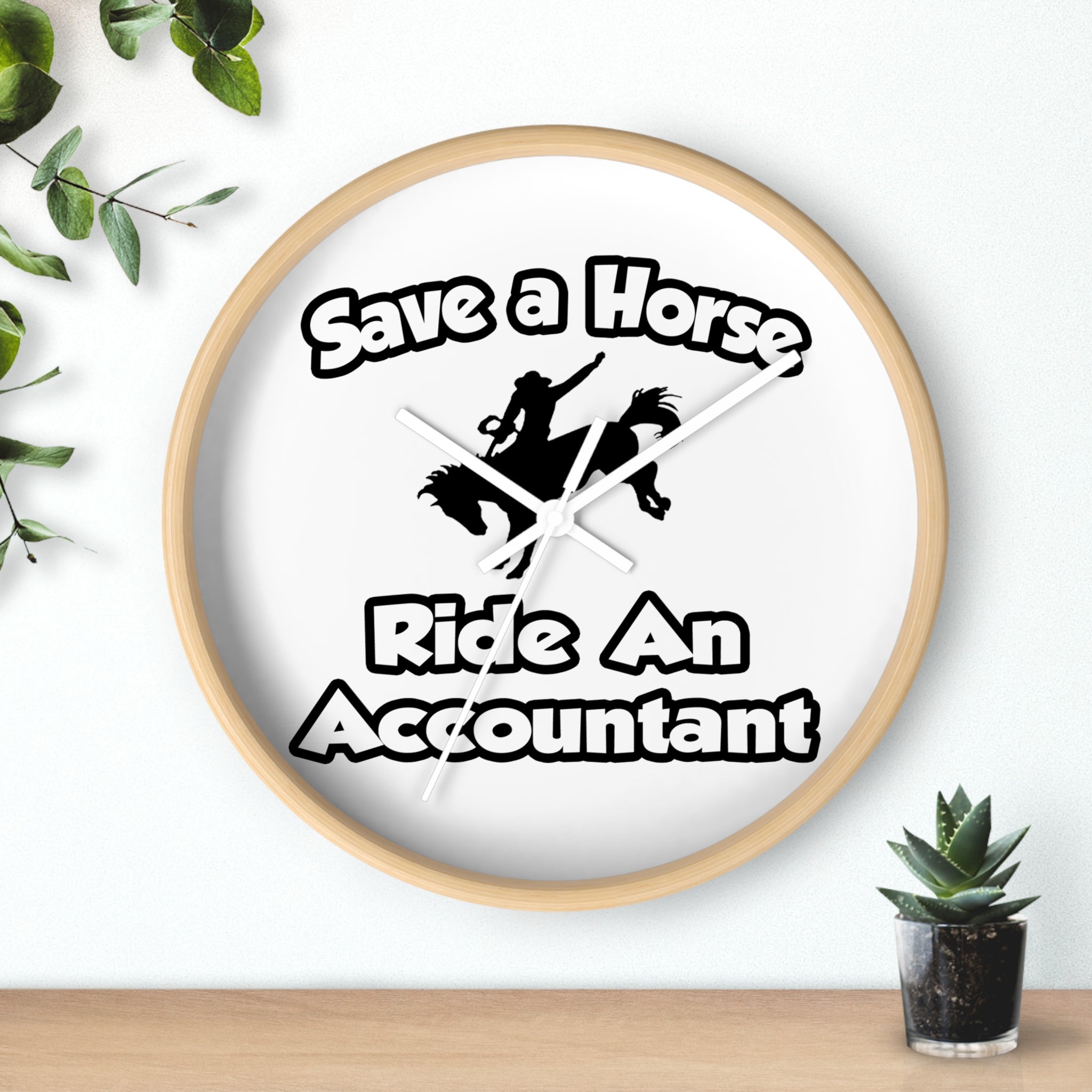 Save a Horse .. Ride an Accountant - Wall Clock