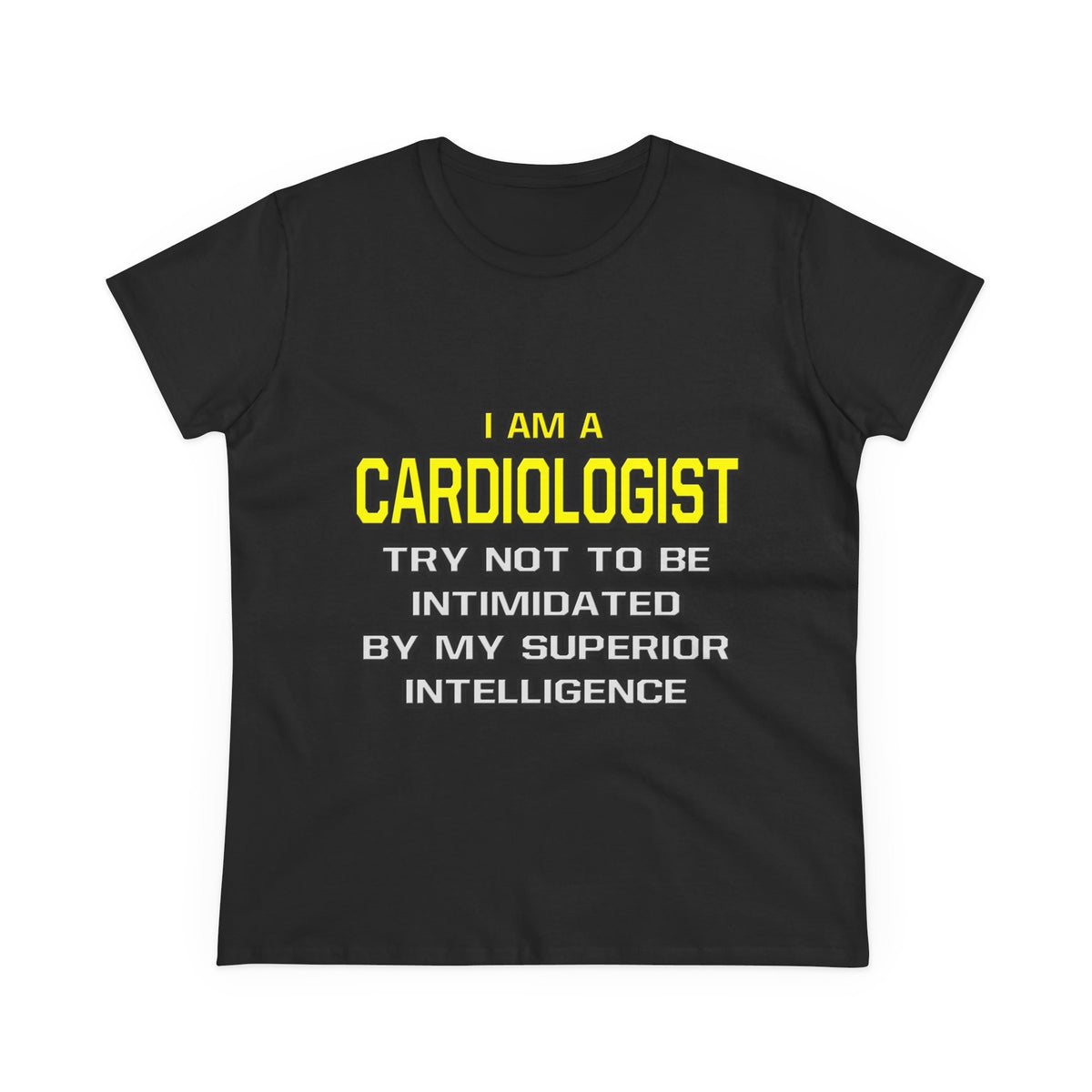 Cardiologist...Superior Intelligence - Women's Midweight Cotton Tee