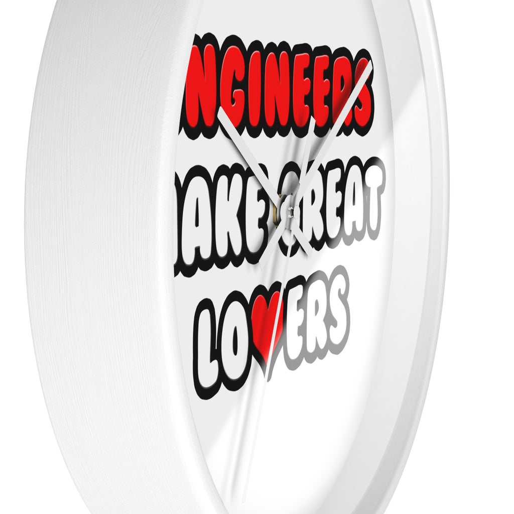 Engineers Make Great Lovers - Wall Clock