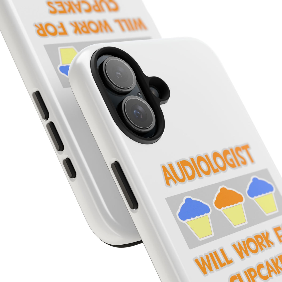 Audiologist ... Will Work For Cupcakes - Tough Phone Cases