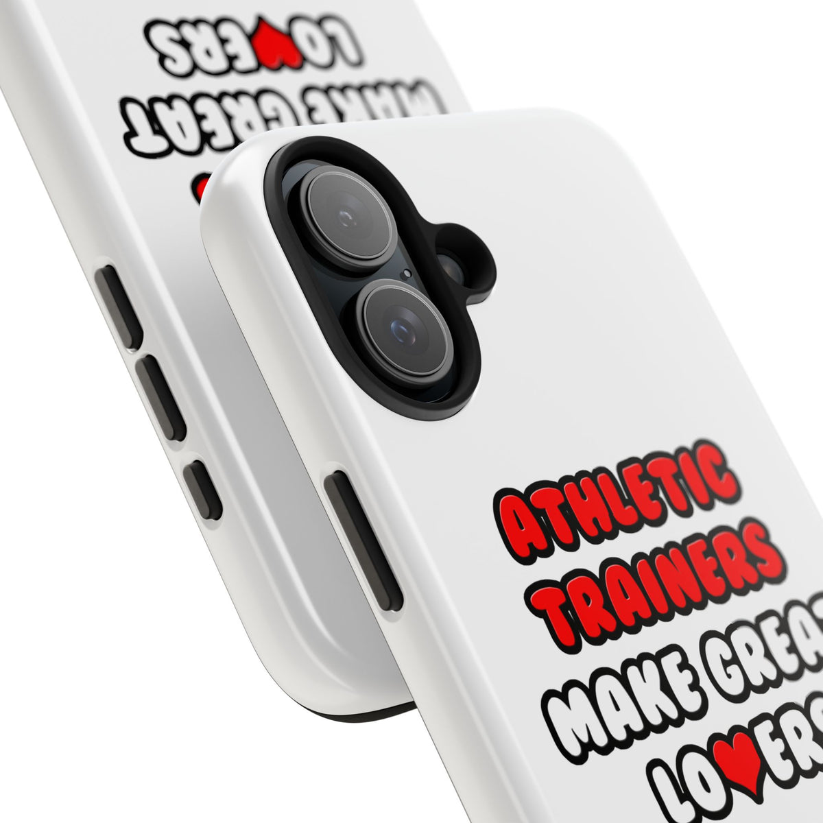 Athletic Trainers Make Great Lovers - Tough Phone Cases