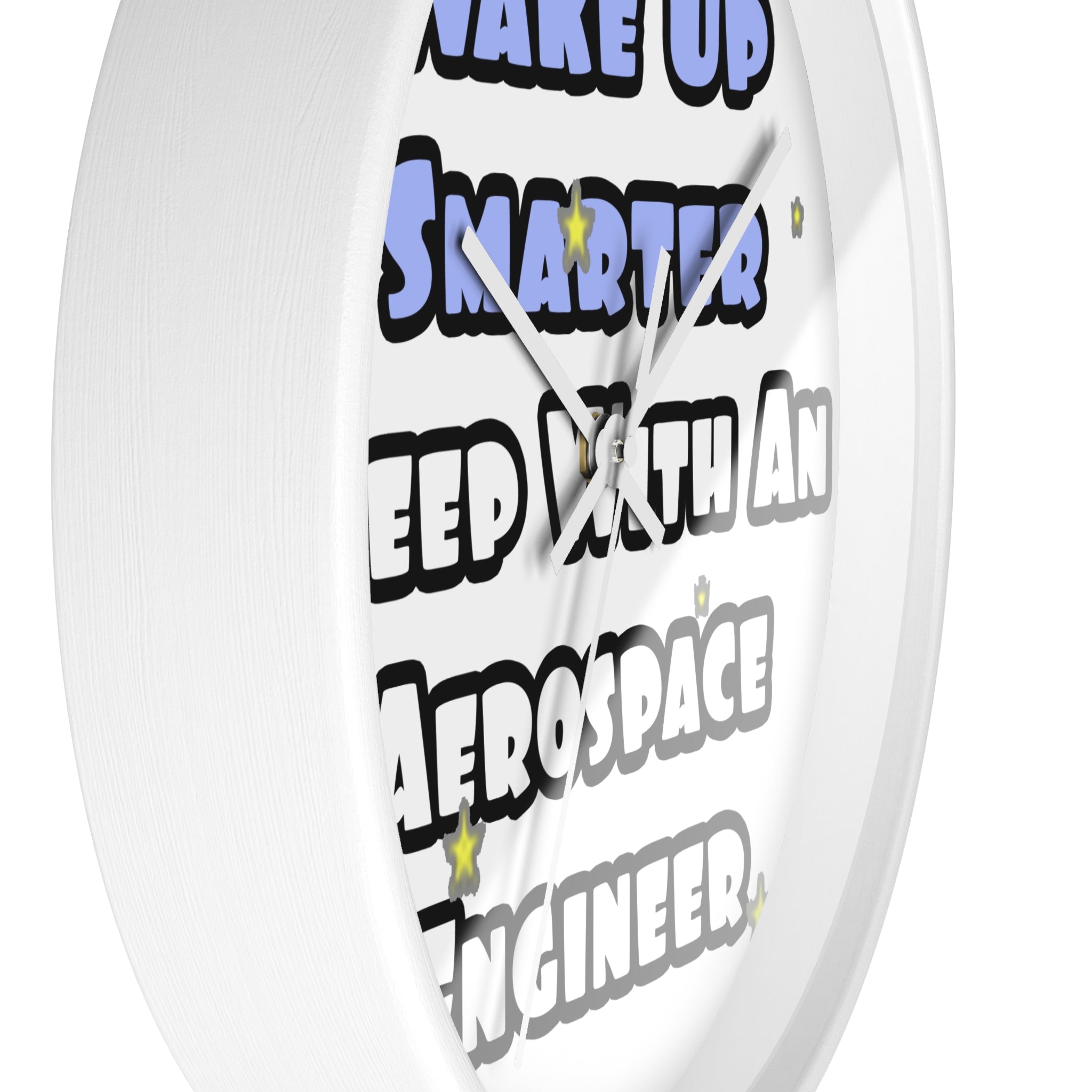 Smarter...Sleep With an Aerospace Engineer - Wall Clock