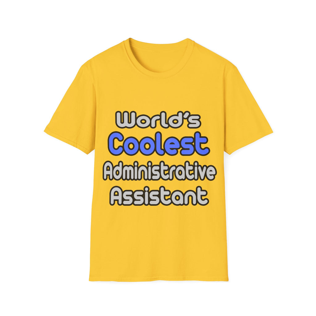 World's Coolest Administrative Assistant - Unisex Softstyle T-Shirt
