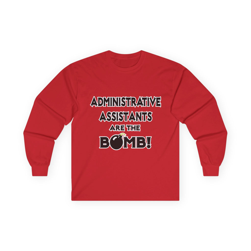 Administrative Assistants Are The Bomb! (2) - Unisex Ultra Cotton Long Sleeve Tee