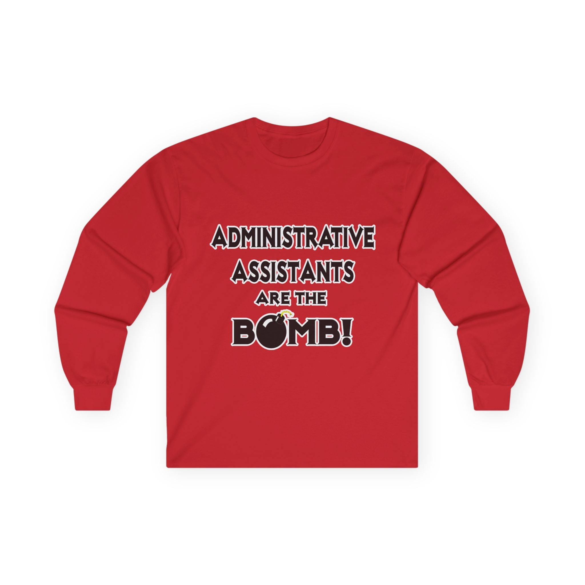 Administrative Assistants Are The Bomb! (2) - Unisex Ultra Cotton Long Sleeve Tee
