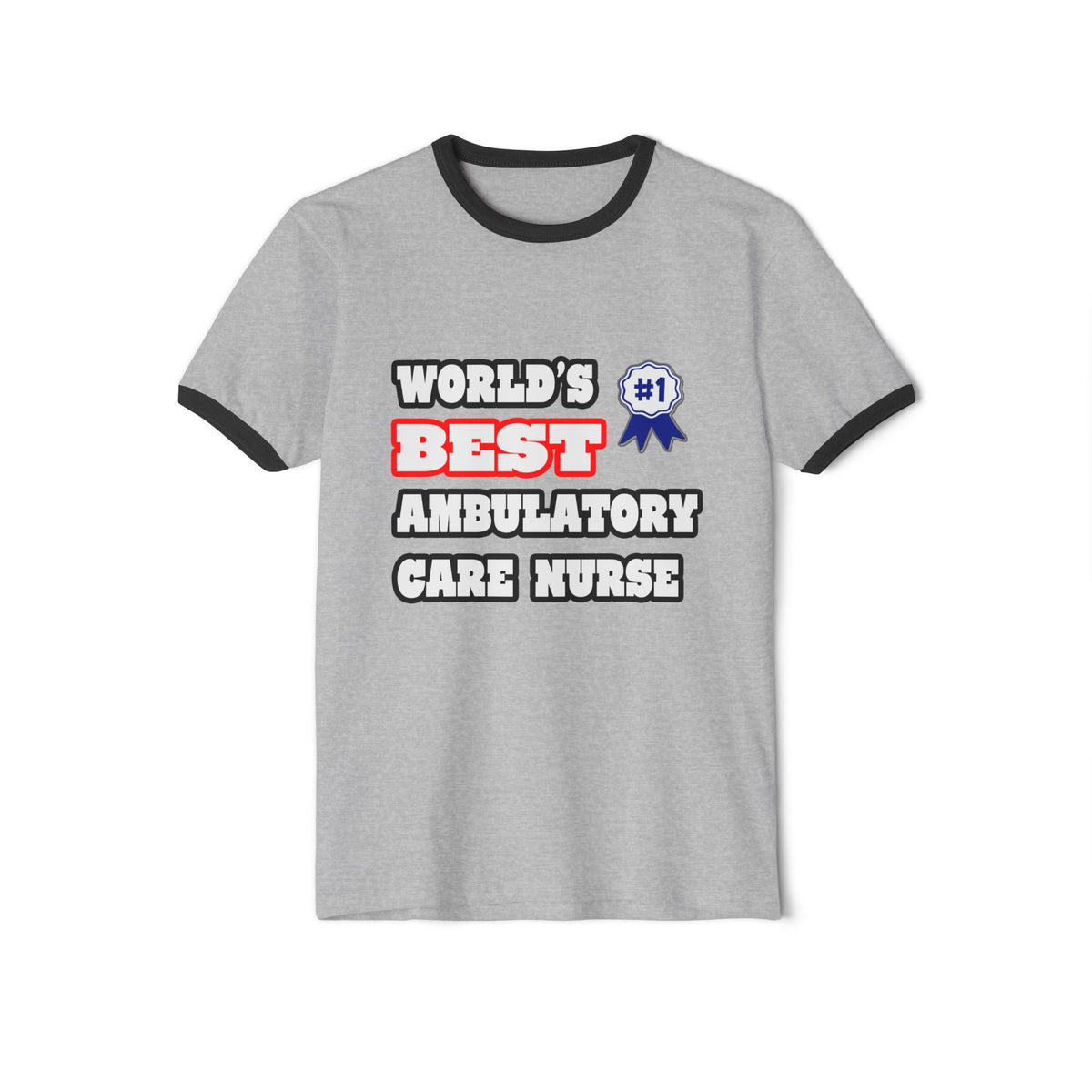 World's Best Ambulatory Care Nurse - Unisex Cotton Ringer T-Shirt